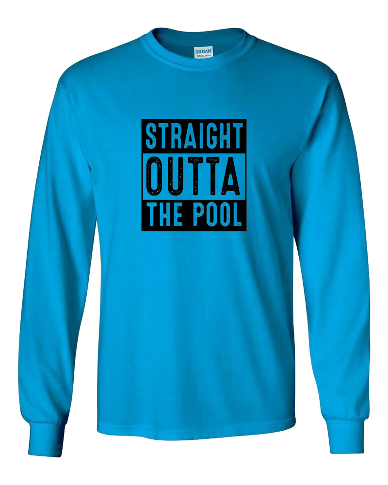 Straight Outta The Pool Long Sleeve T-Shirt