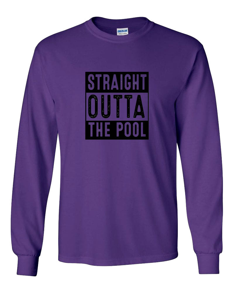 Straight Outta The Pool Long Sleeve T-Shirt